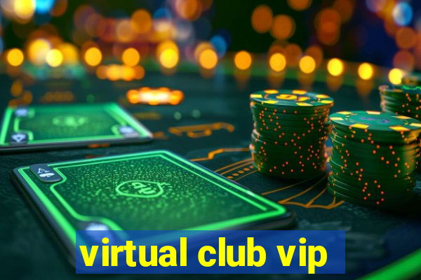 virtual club vip